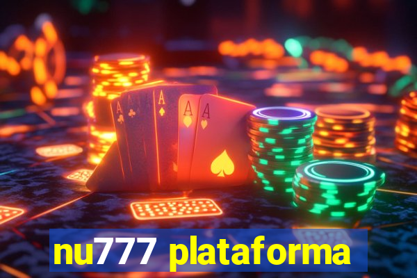 nu777 plataforma